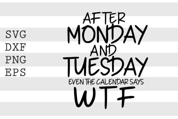 After Monday and Tuesday Even the.. SVG