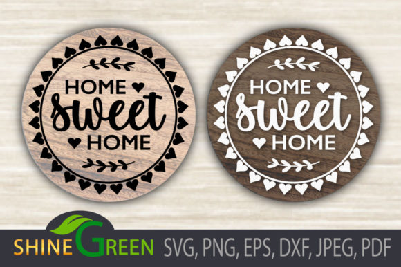 Home Sweet Home SVG Round Wood Sign