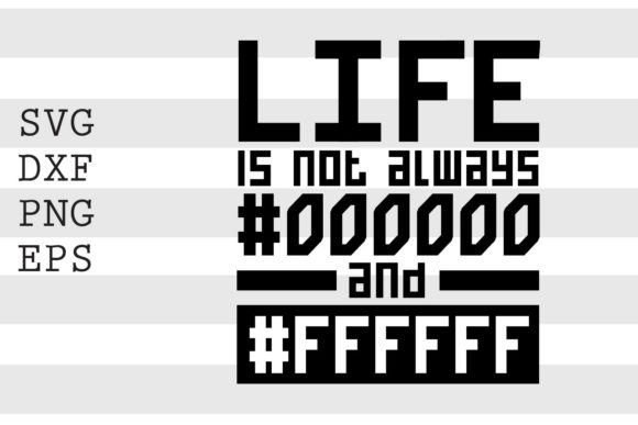Life is Not Always O and F SVG