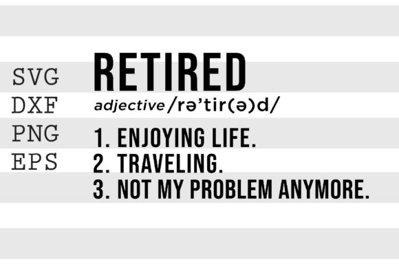 Retired Enjoying Life Traveling.. SVG